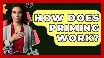 How Does Priming Work? - Answers About Autism