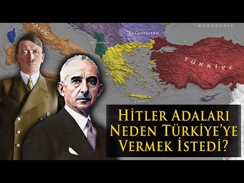 Ege Adaları Nasıl Kaybedildi ? Hitler Adaları Neden Türkiye'ye Vermek İstedi ?