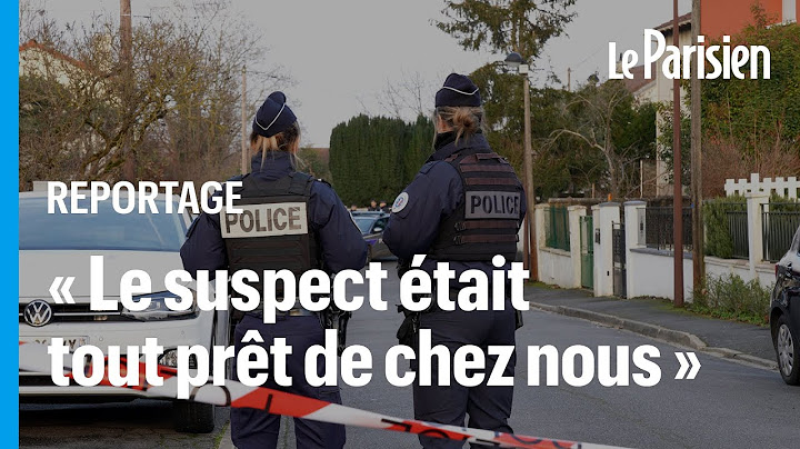 Les voisins du suspect du meurtre de Louise réagissent