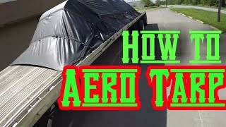 Trucking | How to Aero Tarp a Load | LoShawn Parks