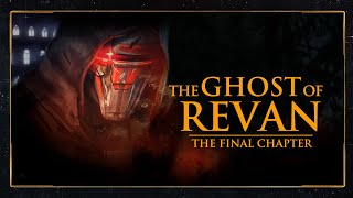 The Ghost of Revan: The Final Chapter - Star Wars Characters Explained!!
