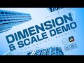 How to use the Dimension & Scale? (DEMO)