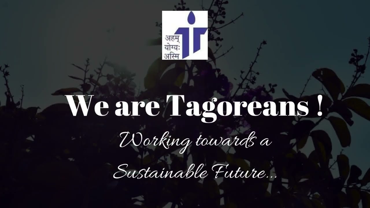 Tagoreans...Working Towards A Sustainable Future