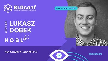 SLOconf 2023 - Non-Conway’s Game of SLOs - Łukasz Dobek