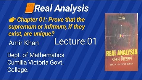 Real Analysis|| chapter -01|| Prove that the supremum or infimum,  if the exist,  are unique?