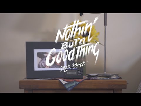 Max Brit - Nothin' But A Good Thing (Music Video)