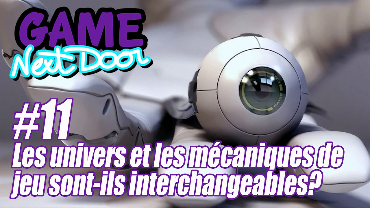 Les univers et les mcaniques de jeu sont ils interchangeables Game Next Door  11