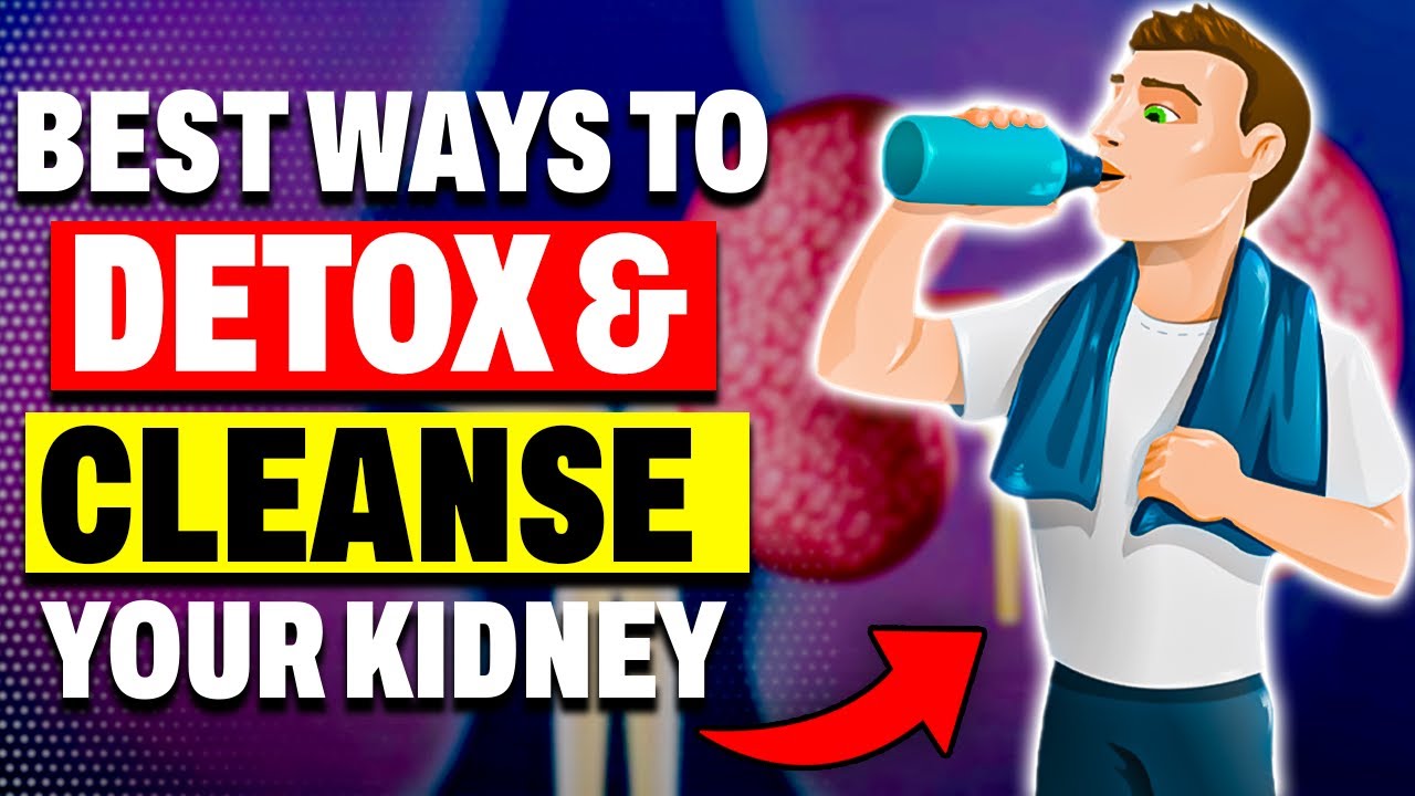 5 Ways to Detox and Cleanse your kidneys (Naturally)