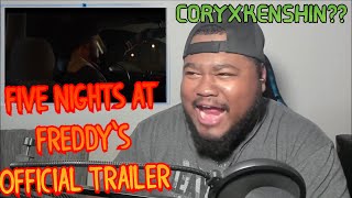 Five Nights At Freddy's | Official Trailer (REACTION) #coryxkenshin #fnaf