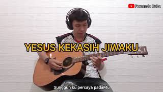 YESUS KEKASIH JIWAKU