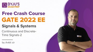 GATE 2022 EE  | Signals and Systems | Continuous & Discrete-Time Signals-2 | Ankit Joshi sir