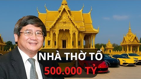 Nhà Thờ Tổ Xa Hoa Và Đắt Đỏ Nhất Việt Nam Dát Full Vàng