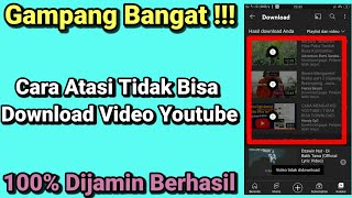 Cara Atasi Tidak Bisa Download Video Youtube