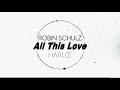 이 사랑은 어떻게 해야 해: Robin Schulz - All This Love feat. Harlœ (2019) [가사해석]