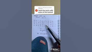 The tonic Solfa notes of hymn