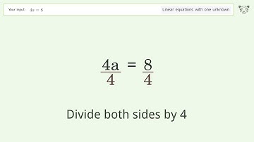 Solve 4a=8: Linear Equation Video Solution | Tiger Algebra