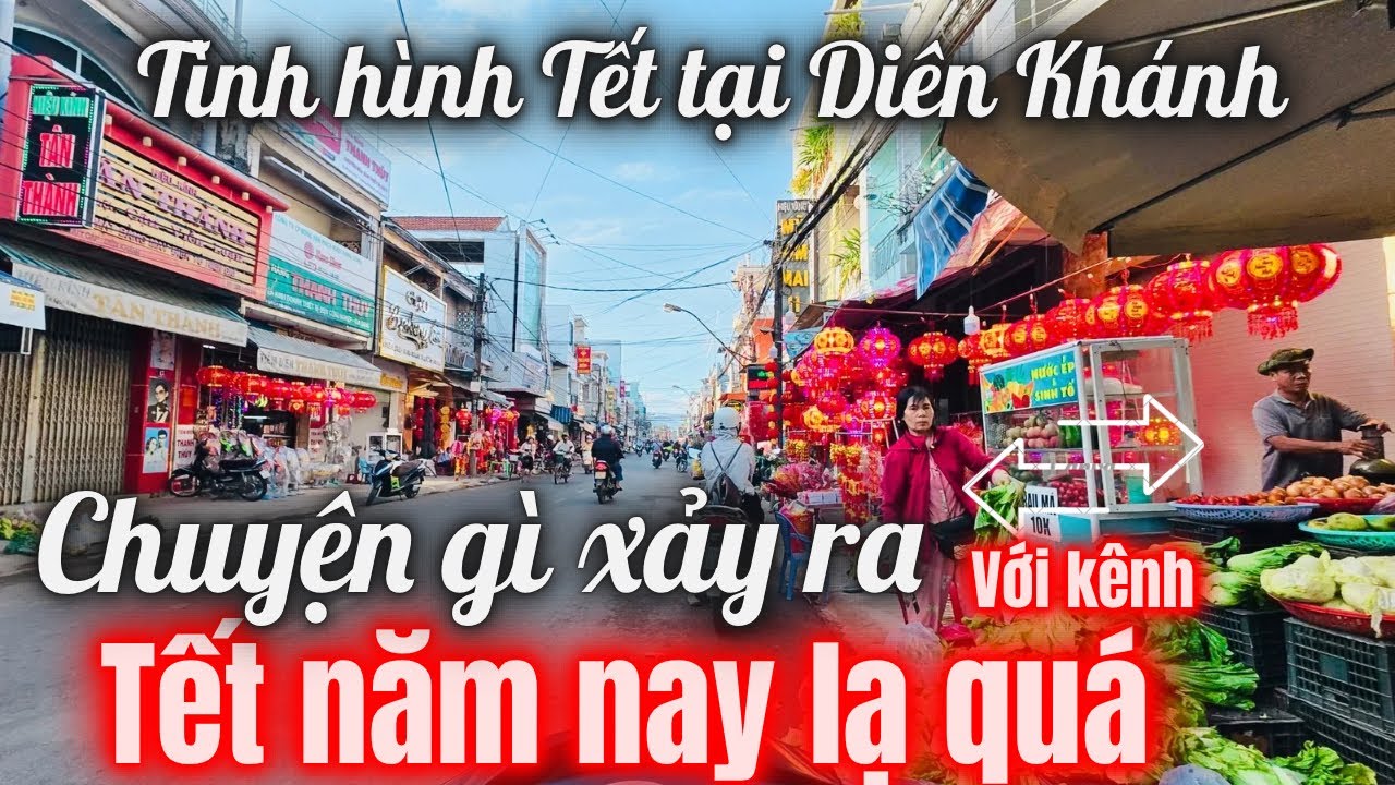 Tình hình Tết tại Diên Khánh, Có chuyện gì xảy ra ? Tết năm nay lạ quá 