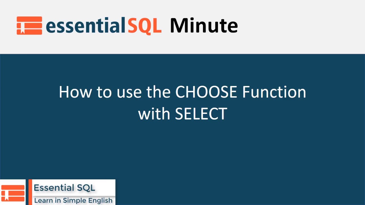 How to use the CHOOSE Function with SELECT | Essential SQL - YouTube