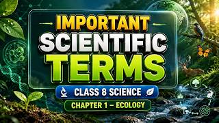 Class 8 Science Chapter 1 Ecology Lecture 9 | Important Scientific Terms