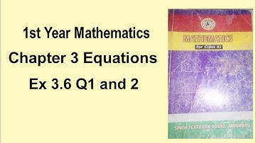 1st year mathematics chapter equations Ex 3.6 Q 3 and 4 in easier way sindh board