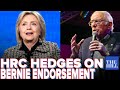 REACTION: Hillary not sure she'll endorse Bernie, 'Nobody likes him'