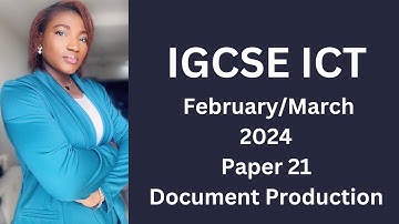 IGCSE ICT February/March (0417) 2024 21 - Document Production