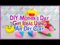 DIY Mother&#39;s Day Gift - 3 Simple Mother&#39;s Day Gift Ideas For Kids