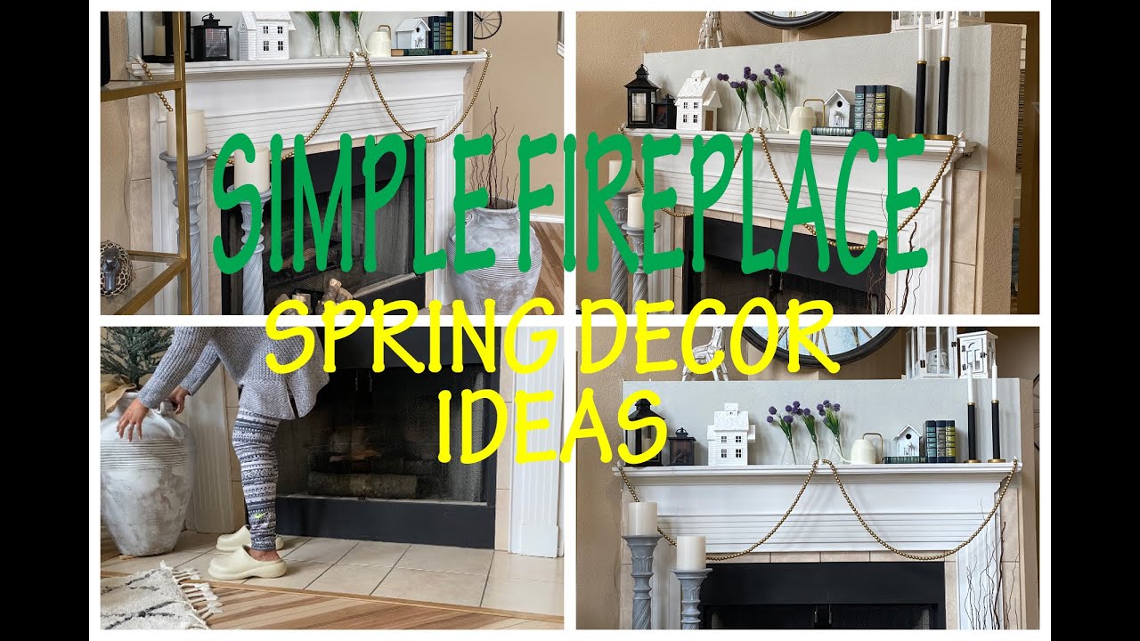 SIMPLE FIREPLACE SPRING DECOR IDEAS - YouTube
