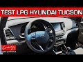 Jak na LPG jeździ TUCSON GDI? Test LPG Hyundai Tucson 1.6 136KM 2018 rok w Energy Gaz Polska