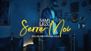 Samy Lrzo - Serre Moi (Clip Officiel)