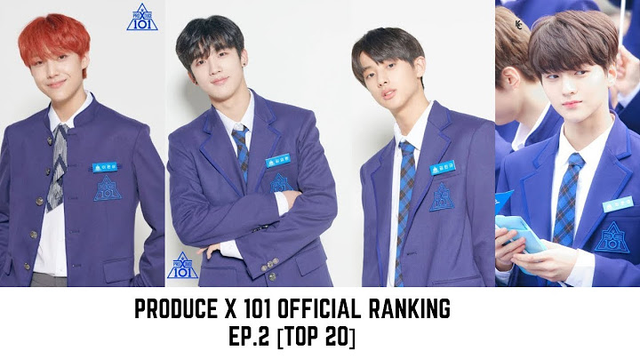 Top 20 vòng loại trừ thứ ba produce x 101 năm 2024