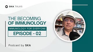 Episode 02 - The Becoming of Immunology