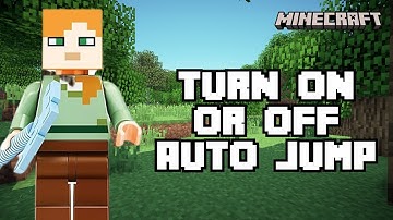 How to Turn On or Off Auto Jump in Minecraft 2024?