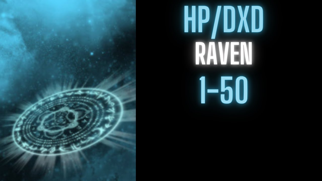 HP/DxD: Raven | 1-50