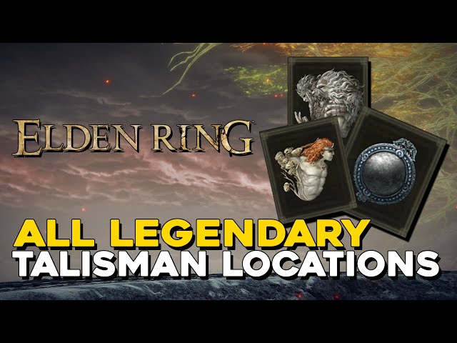 Elden Ring Guide - Where to find the Legendary Talismans — Too