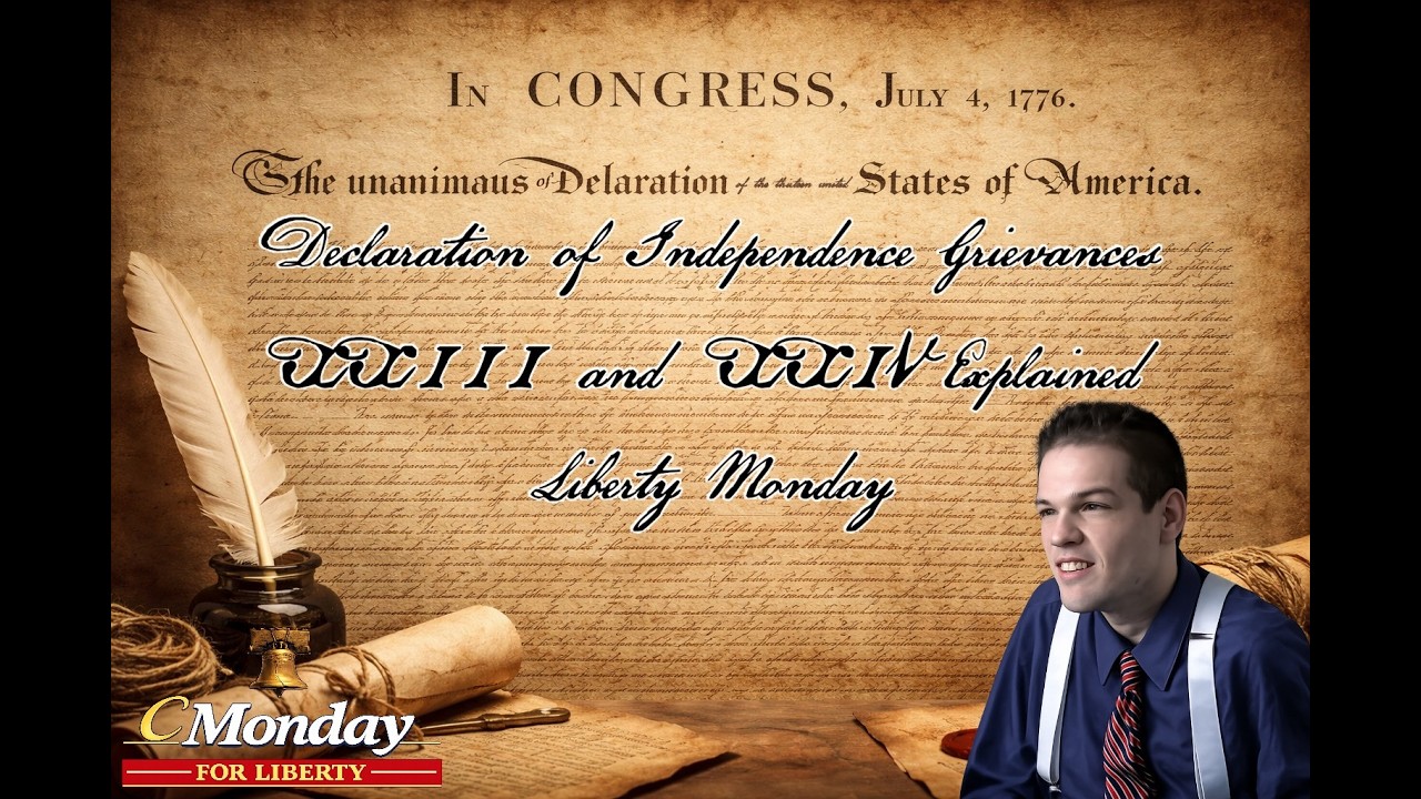 Declaration of Independence Grievances XXIII and XXIV Explained Liberty Monday