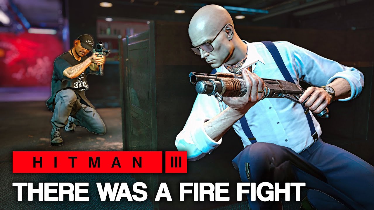 There Was a Fire Fight Feat - Hitman 3