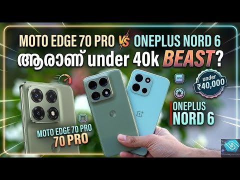 MOTO EDGE 70 PRO VS ONEPLUS NORD 6 เดเดฐเดพเดฃเต under 40k BEAST?