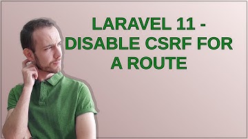 Laravel 11 - Disable CSRF for a route