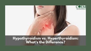 Hypothyroidism vs. Hyperthyroidism: What’s the Difference?