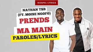 Nathan Tsb (ft. Moise Ngofo) - Prends ma main (Paroles)