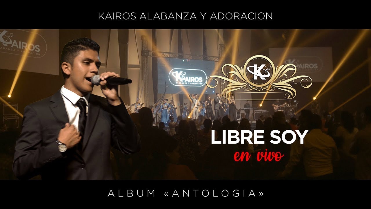 Mira Libre Soy (Live) | Antología | Kairos Alabanza y Adoración en YouTube Mira Libre Soy (Live) | Antología | Kairos Alabanza y Adoración en YouTube