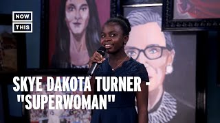Skye Dakota Turner Performs 'Superwoman' | NowThis NEXT