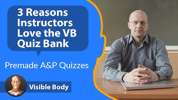 Premade A&P Quizzes in Visible Body Courseware