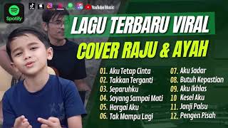 RAJU DAN AYAH - AKU TETAP CINTA | TAKKAN TERGANTI | SEPARUHKU | HARGAI AKU | LAGU POP TANPA IKLAN