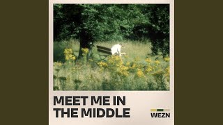 Meet Me In The Middle - Wezn