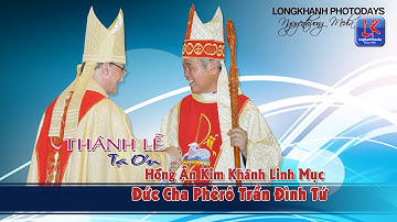 Thánh Lễ Mừng Kim Khánh Linh Mục - ĐỨC GIÁM MỤC PHÊRÔ TRẦN ĐÌNH TỨ - film HD