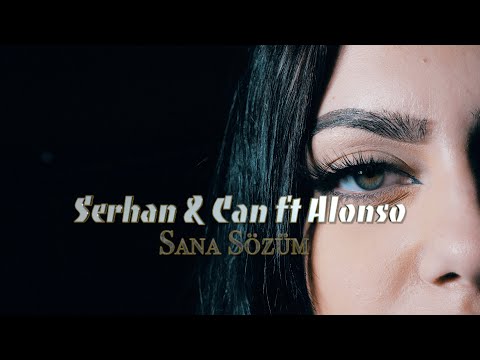 Serhan Can Ft Alonso Sana Sözüm Official Video 4k 2020