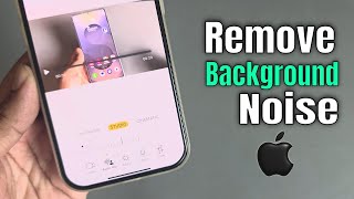 How to remove background noise iPhone? (Without 3rd party software) screenshot 4