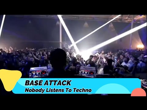 Base Attack — Base Attack – Nobody Listens To Techno